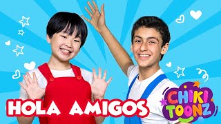 Hola Amigos  ChikiToonz  Música Infantil crianças kidsvideo song [upl. by Perkins]