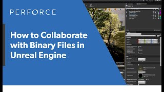 How to Collaborate in Unreal Engine Some Best Practices — Perforce U [upl. by Avle300]