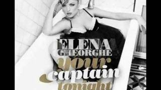 Elena Gheorghe  Your captain tonight Original Radio Edit [upl. by Beera]