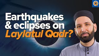 Earthquakes amp Eclipses on Laylatul Qadr Taraweeh Reflections  Dr Omar Suleiman [upl. by Nosneb475]