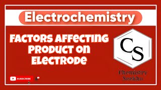 12 Ch 2  Electrochemistry  Factors Affecting Products on Electrode [upl. by Maloney]