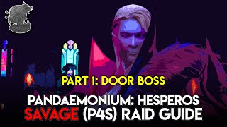 Hesperos Savage P4S Pt 1 Raid Guide  FFXIV [upl. by Arihsak775]