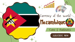 Currency of the world 2023  Mozambique Coins amp Banknotes [upl. by Ellenuahs215]