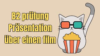 B2 prüfung Präsentation über einen film deutsch sprechen b2 [upl. by Arnelle]