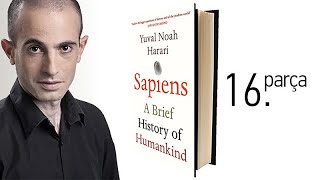 Yuval Noah Harari  Sapiens  Bilimsel Devrim 16 Parça [upl. by Anaib]