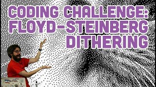 Coding Challenge 90 FloydSteinberg Dithering [upl. by Ozzy]