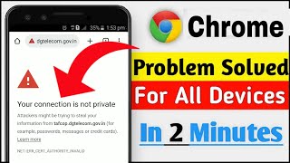 Your connection is not private google chrome in mobile Problems Solution  Chrome problem solved [upl. by Skvorak143]