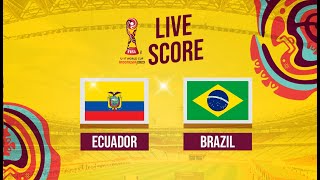 🔴LIVE SCORE  ECUADOR VS BRAZIL  FIFA World Cup U17 INDONESIA [upl. by Yonah]