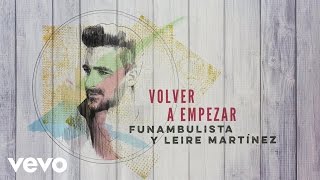 Funambulista con Leire Martínez  Volver a Empezar Audio [upl. by Nilyak]