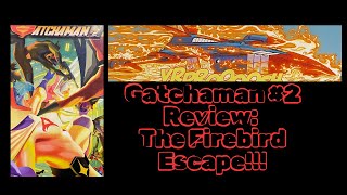 Gatchaman Issue  2 Review The Firebird Escape [upl. by Obellia]