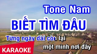 KARAOKE Biết Tìm Đâu Tone Nam  Nhan KTV [upl. by Yhtnomit847]