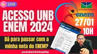 Dá para passar com a minha nota do ENEM 2 ACESSO UNB ENEM 2024 [upl. by Nivad809]