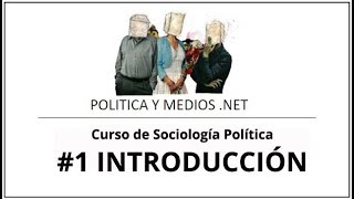 1  Curso de Sociología Política  Introducción [upl. by Swan613]