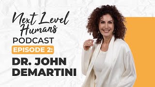 Next Level Humans Podcast Episode 3 Dr John Demartini [upl. by Cathi]