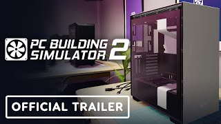 PC Building Simulator 2  Official Announcement Trailer [upl. by Daisie]