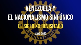 VENEZUELA Y EL NACIONALISMO SINFÓNICO  EL SIGLO XX REVISITADO [upl. by Letnuahs]