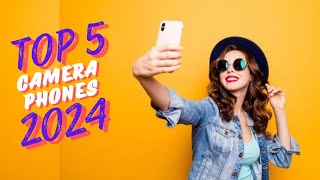 Top 5 BEST Camera Phones in 2024 [upl. by Kciredohr100]