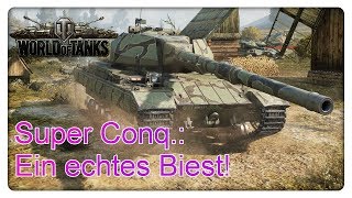 Super Conq Ein echtes Biest World of Tanks  Gameplay  Deutsch [upl. by Otanod]