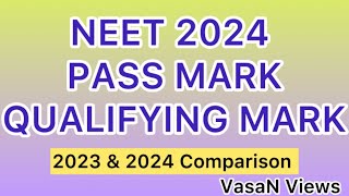 NEET RESULT 2024 NEET 2024 PASS MARKS  QUALIFYING MARK  2023 2024 Comparison  VasaN Views [upl. by Naejarual319]