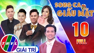 Song ca giấu mặt  Tập 10  FULL Ca sĩ Quốc Đại MỪNG HỤT khi bị Hồng Gấm GÀI BẪY xong lại QUAY XE [upl. by Leumas772]