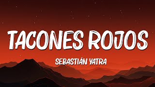 🎵Sebastián Yatra  Tacones Rojos LetraLyrics  Chalcedony Letra [upl. by Atirat]