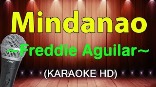 Mindanao  Freddie Aguilar KARAOKE HD [upl. by Ellehcram56]