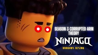 Ninjago Dragons Rising Season 3 Corrupted Arin Theory [upl. by Pastelki895]