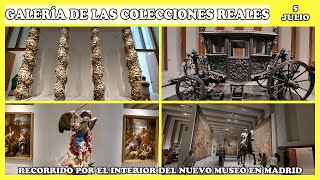 🟢 GALERÍA DE LAS COLECCIONES REALES  EL MEJOR RECORRIDO POR SUS SALAS  MADRID 5 DE JULIO 2023 🟢 [upl. by Natalie]