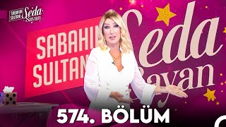 Sabahın Sultanı Seda Sayan 574 Bölüm 19 Mart 2024 [upl. by Kendrick]