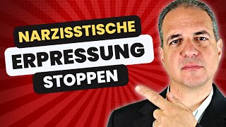 Narzisstische Erpressung stoppen 5 Wege zur Selbstbefreiung [upl. by Richara128]