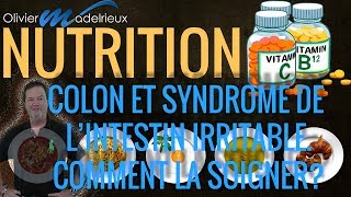 Nutrition Colon et syndrome de lintestin irritable Comment la soigner [upl. by Domenico]