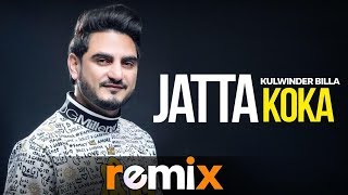 Jatta Koka Lyrical Remix  Kulwinder Billa  Dj Harsh Sharma amp Sunix Thakor  New Songs 2019 [upl. by Eniawtna]