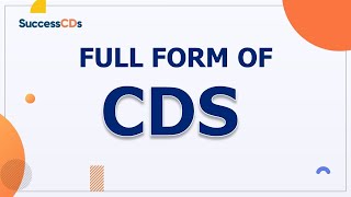 CDS Full Form  What is the full form of CDS SuccessCDs Full Forms [upl. by Yllah]