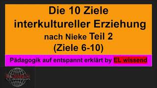 Zehn Ziele interkultureller Erziehung nach Wolfgang Nieke Teil 2 Ziele 610 [upl. by Nomla]