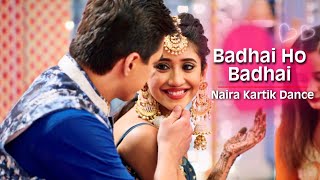 Badhai Ho Badhai Song Yeh Rishta Kya Kehlata Hai  Aayi Shagun Ki Ghadiya Jhume Angnai  Naira Dance [upl. by Sonstrom]