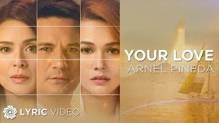 Your Love  Arnel Pineda Offical Movie Theme Song of The Love Affair [upl. by Surad]