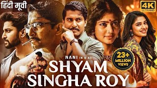 Nanis SHYAM SINGHA ROY 2024 New Released Hindi Dubbed Movie  Sai Pallavi Krithi  South Movie [upl. by Modie194]