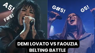 Demi Lovato VS Faouzia BELTING BATTLE A4  A5 [upl. by Glenna743]