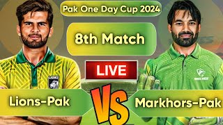 🔴LIVE  MarkhorsPAK vs LionsPak 8th Match live  LIO vs MAR 8th Match PAK One Day Cup 2024 [upl. by Day]