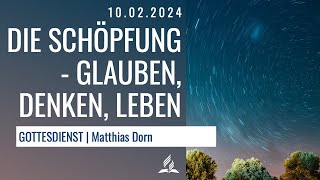 10022024  Matthias Dorn  quotDie Schöpfung  Glauben denken lebenquot [upl. by Maiah]