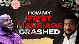 How My First Marriage Crashed  Part 2  Kingsley Okonkwo amp Dr Olumide Emmanuel [upl. by Bow235]