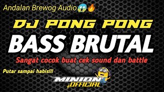 DJ PONG PONG VERSI MINION OFFICIALBASS BRUTAL [upl. by Maram]