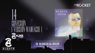 14 Confesión Mariachi  ALZATE  Audio Oficial [upl. by Papst720]