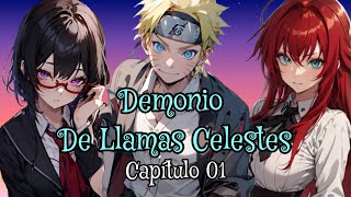 quotDemonio De Llamas Celestesquot Capítulo 01 NarutoCrossoverHig School Dxd [upl. by Ias]