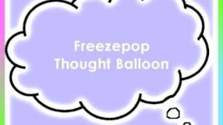 Freezepop  Thought Balloon [upl. by Ramuk774]