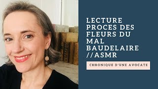 ASMRProcès de Baudelaire Les Fleurs du MalLecture Voix Douce [upl. by Aphra395]