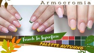 FRENCH COLORATO IN SUPERFICIE  ARMOCROMIA  🍁🍂PALETTE AUTUNNO [upl. by Abijah]