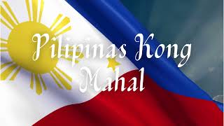 Pilipinas Kong Mahal  Nationalistic song lyrics [upl. by Nnaeirelav]