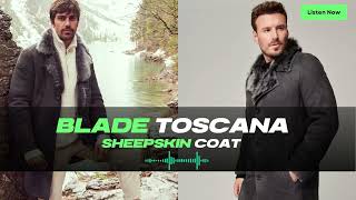 Blade Toscana Sheepskin Coat The Epitome of Winter Elegance [upl. by Onitsuaf]