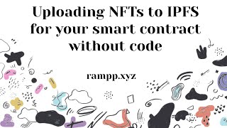 Upload NFTs to IPFS without any code  Ramppxyz [upl. by Marcelo]